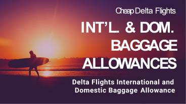 Delta’s carry-on baggage allowance