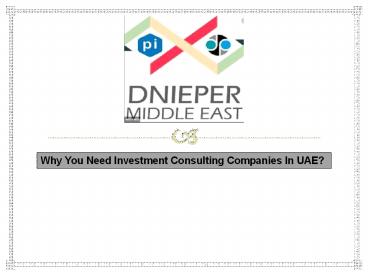Why You Need Investment Consulting Companies In UAE?