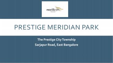 Prestige New Apartment in Sarjapur Road Meridian Park