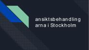 Ansiktsbehandlingarna I Stockholm