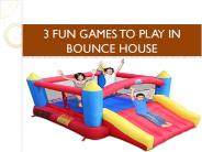 3 FUN GAMES TO PLAY IN BOUNCE HOUSE