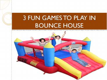 3 FUN GAMES TO PLAY IN BOUNCE HOUSE Atlanta