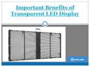 Important Benefits of Transparent LED Display PowerPoint PPT Presentation