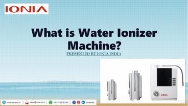 What is Water Ionizer Machine? | IONIA INDIA