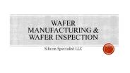Wafer Manufacturing & Wafer Inspection