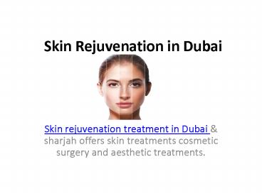 skin rejuvenation in dubai