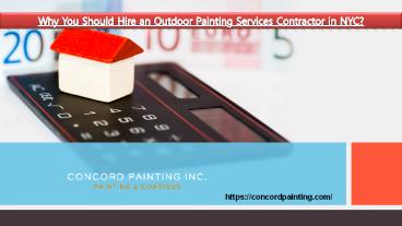 Why You Should Hire an Outdoor Painting Services Contractor in NYC?