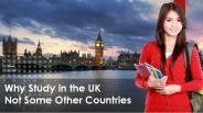 Why Study in the UK Not Some Other Countries