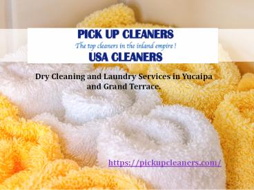 Dry Cleaners and Laundry Service in Yucaipa, CA
