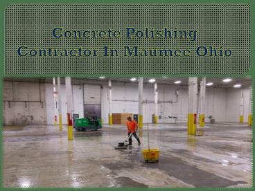 Concrete Polishing Contractor In Maumee Ohio