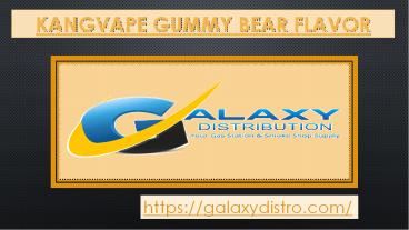 Kangvape Gummy Bear Flavor