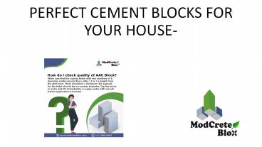 PERFECT CEMENT BLOCKS FOR YOUR HOUSE-