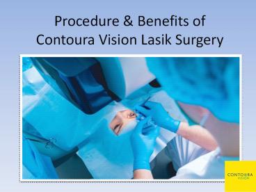 Procedure and Benefits of Contoura Vision Lasik Surgery