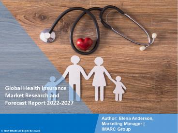 Health Insurance Market PPT: Growth, Outlook, Demand, Keyplayer Analysis and Opportunity 2022-27 (2)