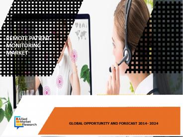 Remote Patient Monitoring (RPM) Market Size, Share, Trends, Opportunities  and forecast 2027