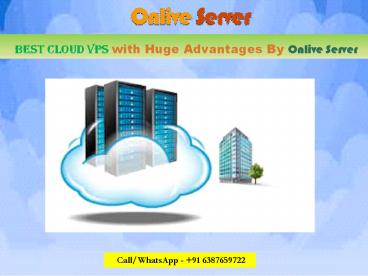 Best Cloud VPS Hosting with many benefits for your growing business