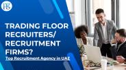 Top Recruitment Agency in UAE
