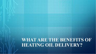 What Exactly Is Automated Heating Oil Delivery? (1)