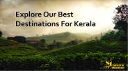 Explore Our Best Destinations For Kerala