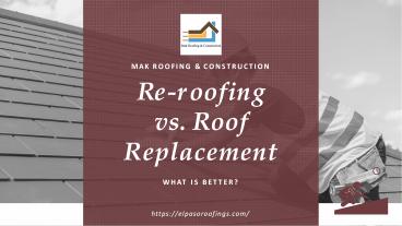 Re-roofing vs. Roof Replacement, What is better?