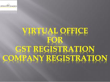 Virtual Offices For GST Registration Mumbai