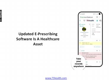 Updated E-Prescribing Software Is A Healthcare Asset