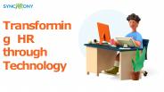 Transforming HR Through Technology - SynchronyHR