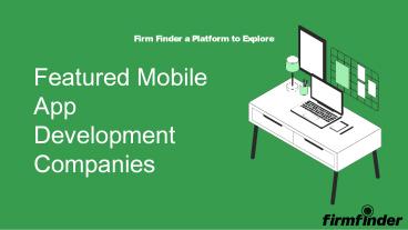 Explore the Featured Mobile App Development Companies | Firm Finder