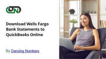 Download Wells Fargo Bank Statements to QuickBooks Online