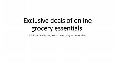 Lets find out the best deals of online grocery goods