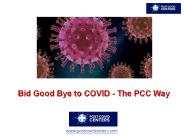 Bid Good Bye to COVID - The PCC Way PowerPoint PPT Presentation