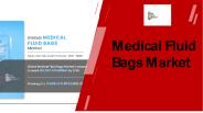 Medical Fluid Bag Market Analysis PPT