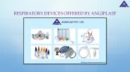 Respiratory Devices offered by Angiplast