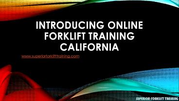 Introducing Online Forklift Training California