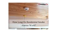 How Long Do Residential Smoke Alarms Work?
