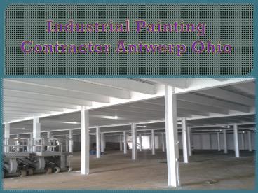 Industrial Painting  Contractor  Antwerp Ohio