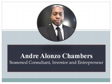 Andre Alonzo: Segacious Consultant and Investor