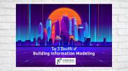 Top 3 Benefits of Building Information Modeling (BIM)