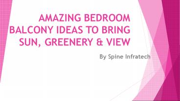 AMAZING BEDROOM BALCONY IDEAS TO BRING SUN, GREENERY & VIEW