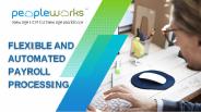 PeopleWorks: Flexible And Automated Payroll Processing