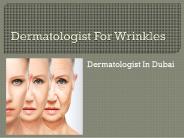 WHAT CAN A DERMATOLOGIST DO FOR MY WRINKLES?
