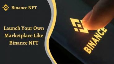 Binance NFT Marketplace Clone — Shape your own NFT Marketplace