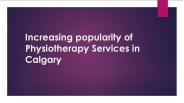 Increasing popularity of physiotherapy services in Calgary