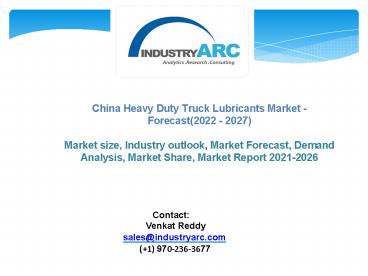 China Heavy Duty Truck Lubricants Market - Forecast(2022 - 2027)