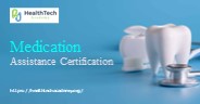 Reputed Medication Assistance Certification Online