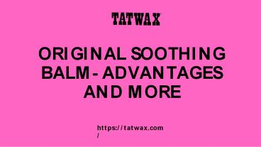 Purchase Original Soothing Balm At A Low Price