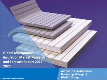 Microporous Insulation Market PPT (2022-2027): Global Trends, Scope, Demand, Opportunity and Forecast