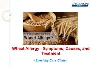 Wheat Allergy - Symptoms, Causes, and Treatment