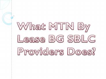 What MTN By Lease BG SBLC Providers Does?