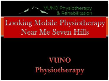 Looking Mobile Physiotherapy Near Me Seven Hills